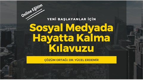 Sosyal Medyada Hayatta Kalma Kılavuzu-Dr. Yücel Erdemir
