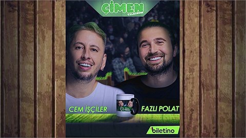 Cem İşçiler & Fazlı Polat - Çimen Talk Show 20 Mayıs İzmir konak 20.30 