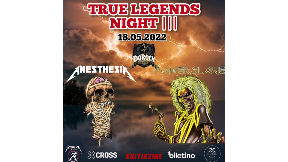 True Legends Night III Anesthesia & Powerslave