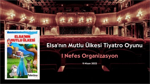Elsa'nın Mutlu Ülkesi Tiyatro Oyunu