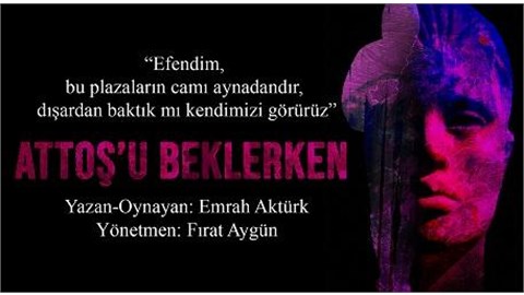 Attoşu Beklerken