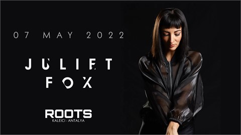 JULIET FOX / 07.05.2022@ROOTS