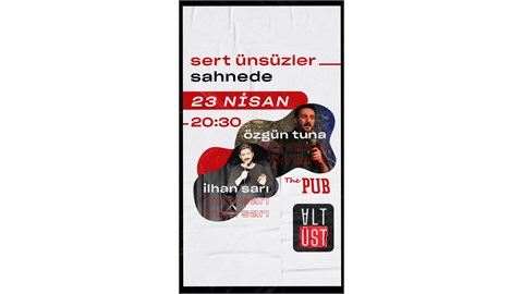 SERT ÜNSÜZLER STAND-UP @ THE PUB KADIKÖY