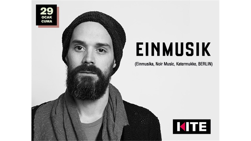 EINMUSIK (Einmusika, Noir Music, Katermukke, BERLIN)  + Cem Vegas @ Kite