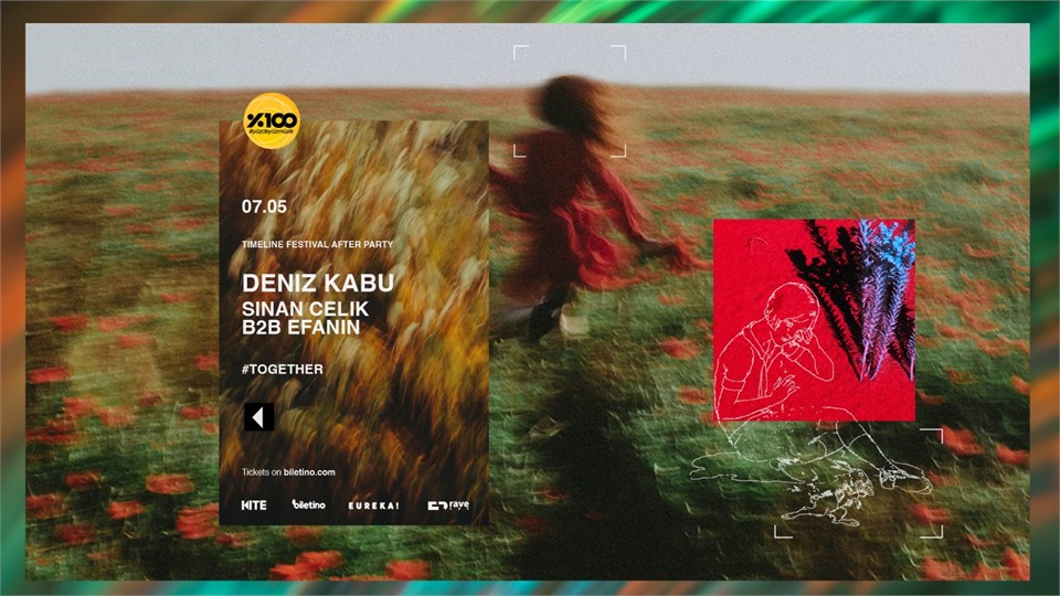 %100 MUSIC PRESENTS: TIMELINE FESTIVAL AFTER PARTY | DENIZ KABU, SINAN CELIK B2B EFANIN