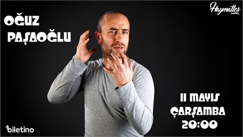 Oğuz Paşaoğlu Stand-up