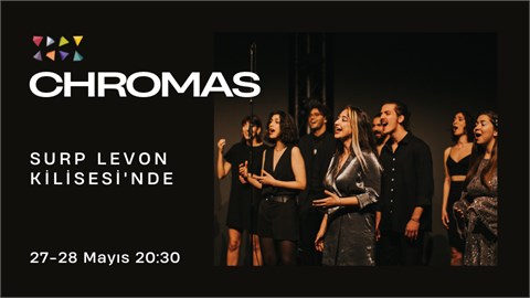 Chromas Surp Levon Kilisesi Konseri | 27 Mayıs   