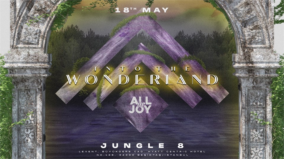 Into the Wonderland @Jungle 8 - 18.05.2022