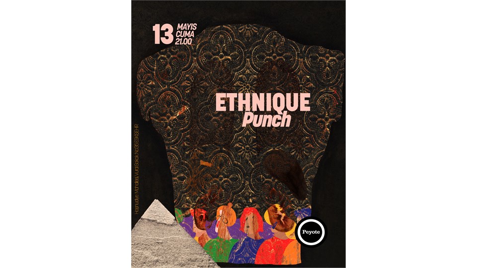 Ehtnique Punch 13/05 @peyoteeskisehir