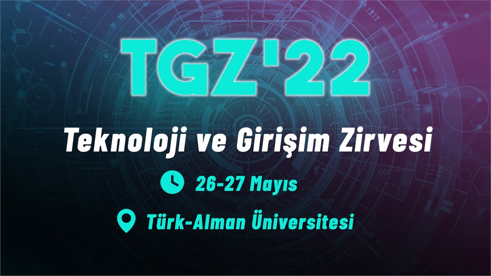 Teknoloji ve Girişimcilik Zirvesi'22
