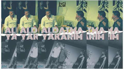 Aldatma Yakarım