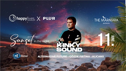  PLUR Presents x Happy Live's KİNKY SOUND at The Marmara Sunset Series