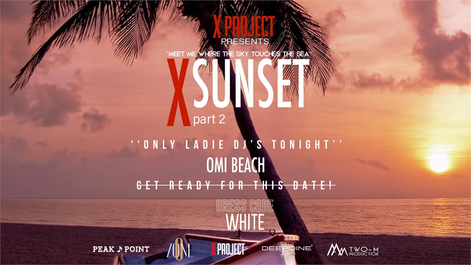 X PROJECT “X SUNSET part2”