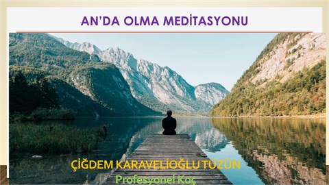 AN'DA OLMAK - MEDITASYON 
