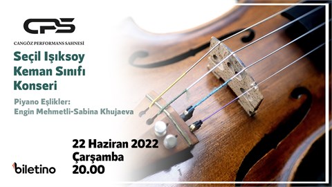 SEÇİL IŞIKSOY KEMAN SINIFI KONSERİ 