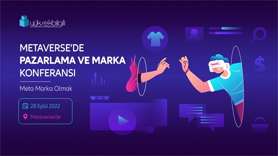 Metaverse'de Pazarlama ve Marka Konferansı (Metaverse Ortamında)