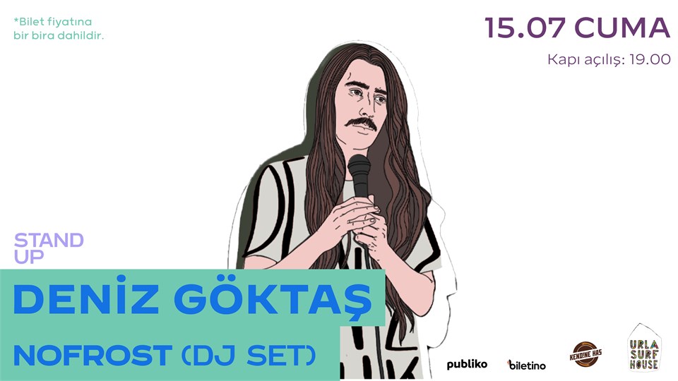 Deniz Göktaş Standup | After Party: NoFrost (Dj Set) 
