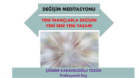 DEĞİŞİM MEDİTASYONU