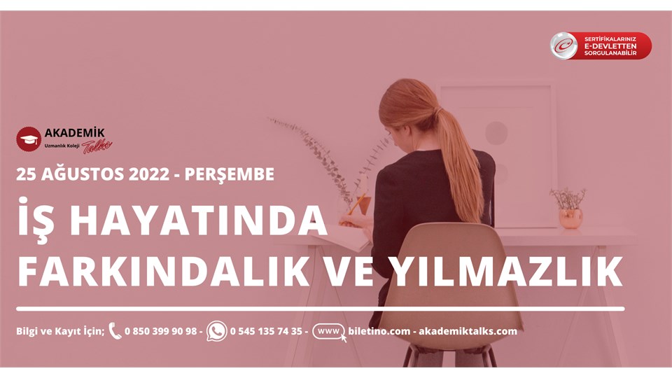 İş Hayatında Farkındalık ve Yılmazlık