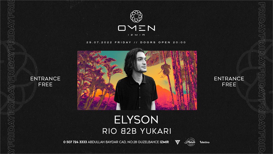 ELYSON - RIO B2B YUKARI - CLUB OMEN - IZMİR