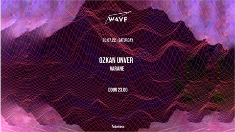 #BACKTOWAVE: OZKAN UNVER+VARANE