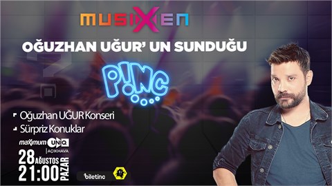 Musixen'den Oğuzhan Uğur ile Pinç ve Oğuzhan Konseri