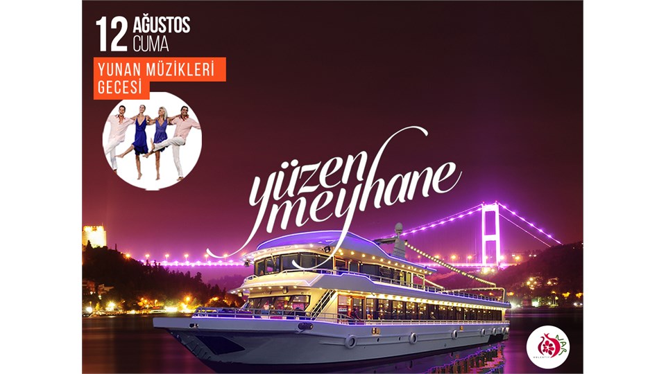 YÜZEN MEYHANE & YUNAN MÜZİKLERİ GECESİ