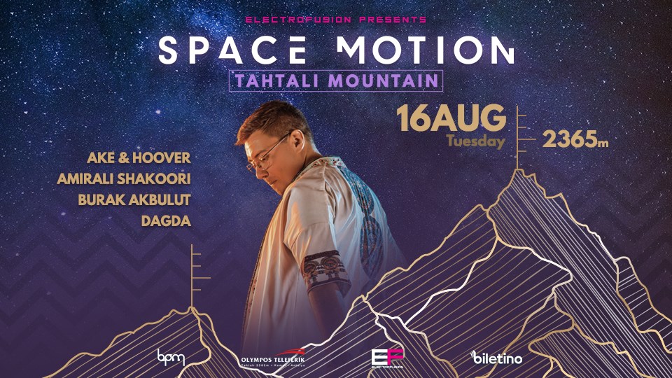 ELECTRO FUSION Presents SPACE MOTION TAHTALI MOUNTAIN 