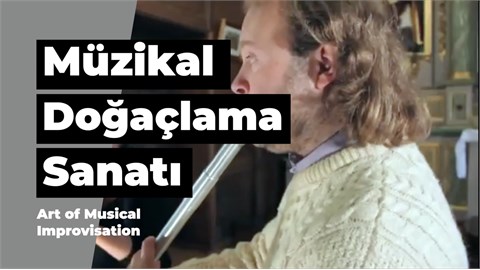 Müzikal Doğaçlama Sanatı - Art of Musical Improvisation