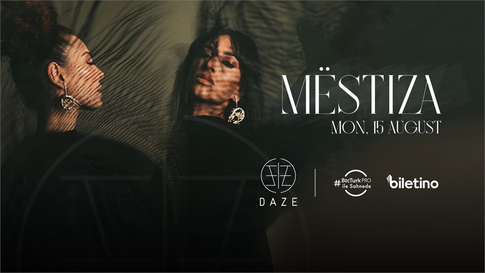 DAZE Presents: MËSTIZA