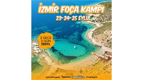 Kampstation | Foça Kampı (Yaza Veda)