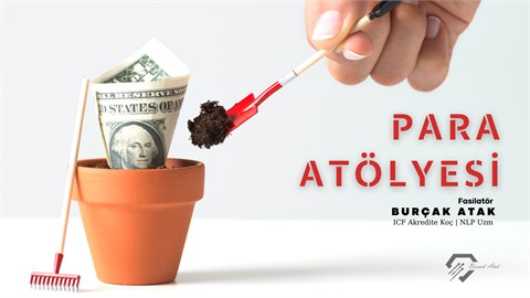 Para Atölyesi | 1. Modül | Para ile İlişkimi Anlamak