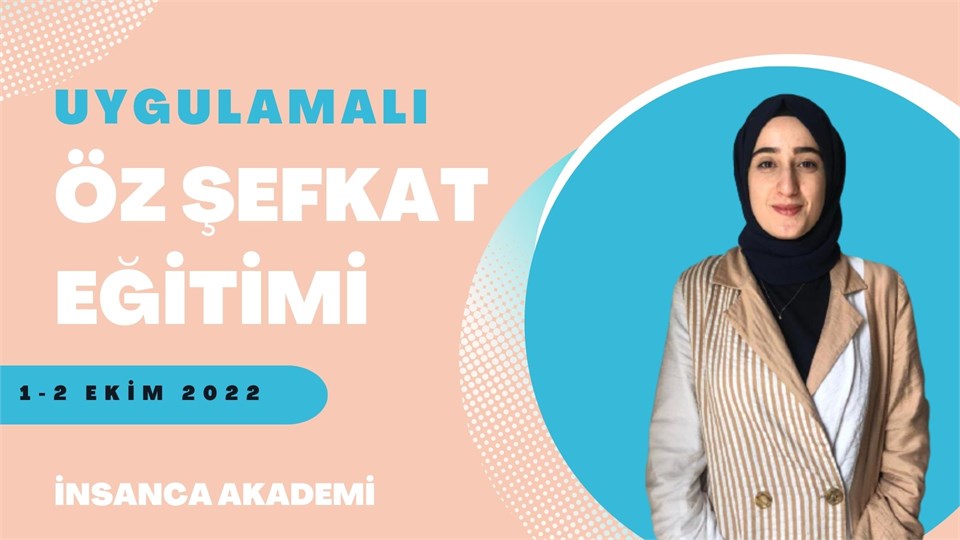 UYGULAMALI ÖZ ŞEFKAT EĞİTİM VE ATÖLYELERİ