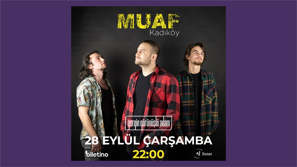 Gergin Görünüşlü Adam Konseri - Muaf Kadıköy