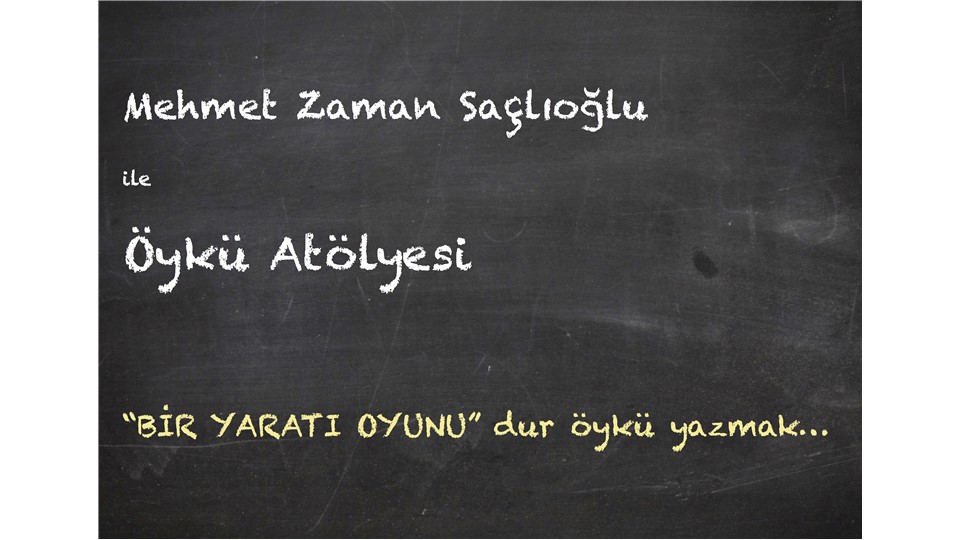 Mehmet Zaman Saçlıoğlu ile Öykü Atölyesi