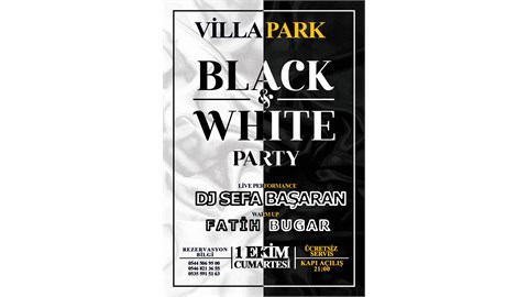 Black And White Party | 1 Ekim | VillaPark