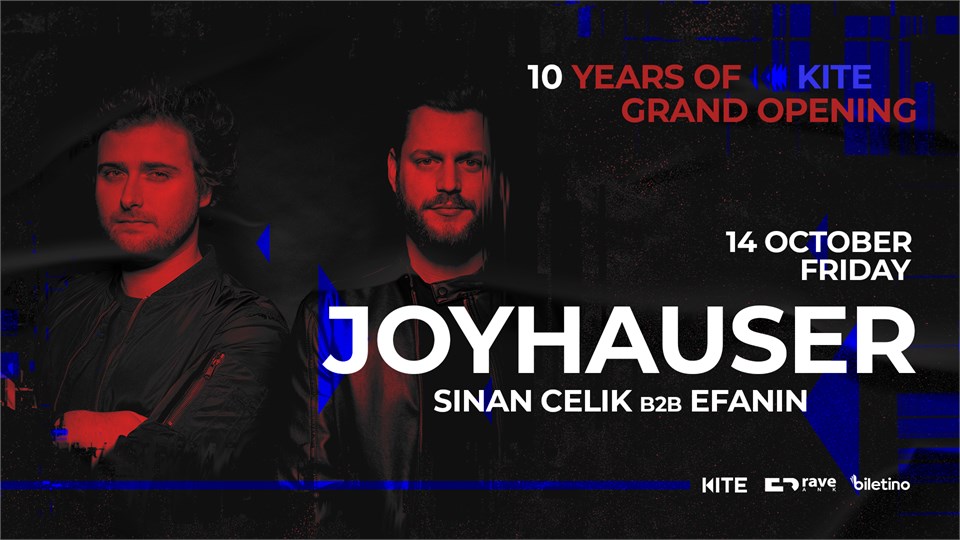 TEN YEARS OF KITE GRAND OPENING | JOYHAUSER, SINAN CELIK B2B EFANIN