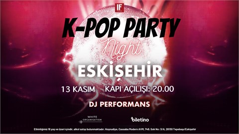 K-POP PARTY ESKİŞEHİR