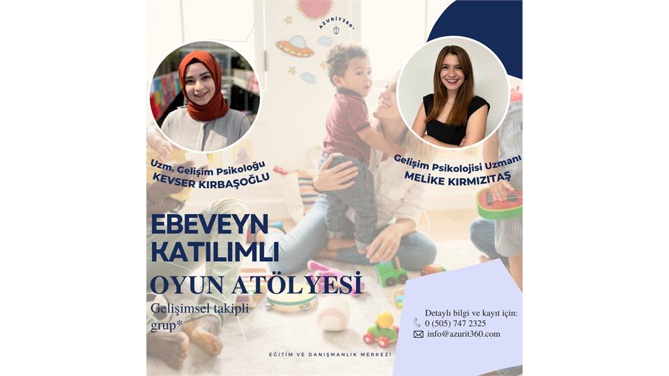 Ebeveyn Katılımlı Gelişimsel Oyun Atölyesi
