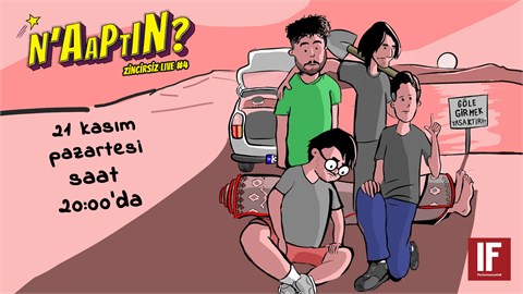 N'aaptın Zincirsiz Live #5