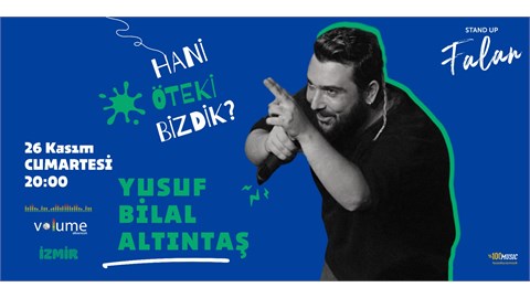 HANİ ÖTEKİ BİZDİK -  YUSUF BİLAL ALTINTAŞ - STAND UP