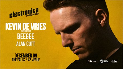 Electronica Presents: Kevin De Vries and BeeGee hosted by Alan Cutt