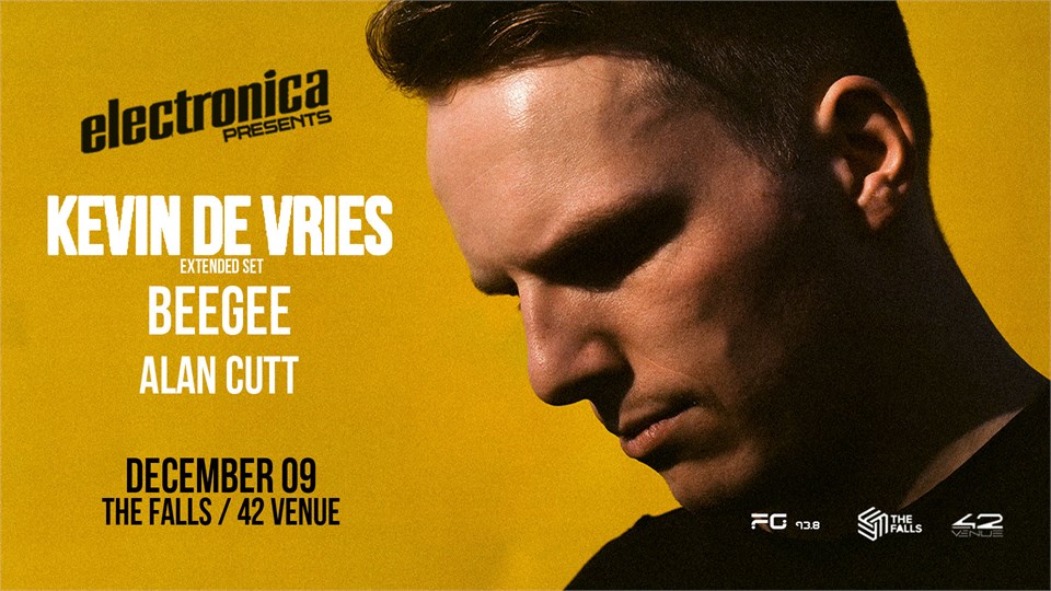Electronica Presents: Kevin De Vries and BeeGee hosted by Alan Cutt