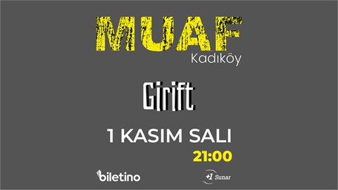 Girift Konseri - Muaf Kadıköy