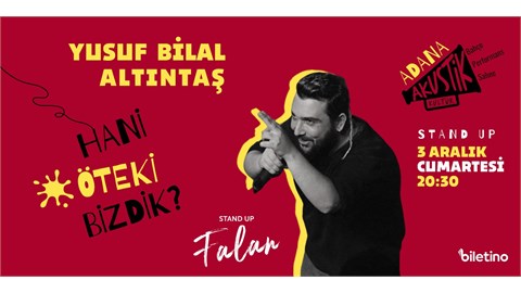 HANİ ÖTEKİ BİZDİK -  YUSUF BİLAL ALTINTAŞ - STAND UP