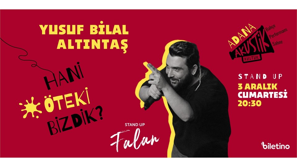 HANİ ÖTEKİ BİZDİK -  YUSUF BİLAL ALTINTAŞ - STAND UP