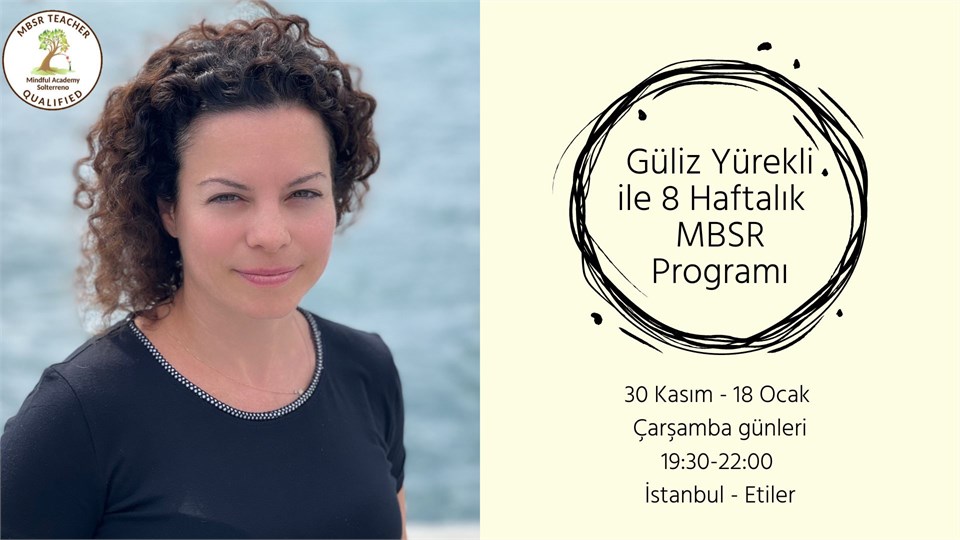 Yüz Yüze MBSR (Mindfulness Temelli Stres Azaltma) Programı - Güliz Yürekli