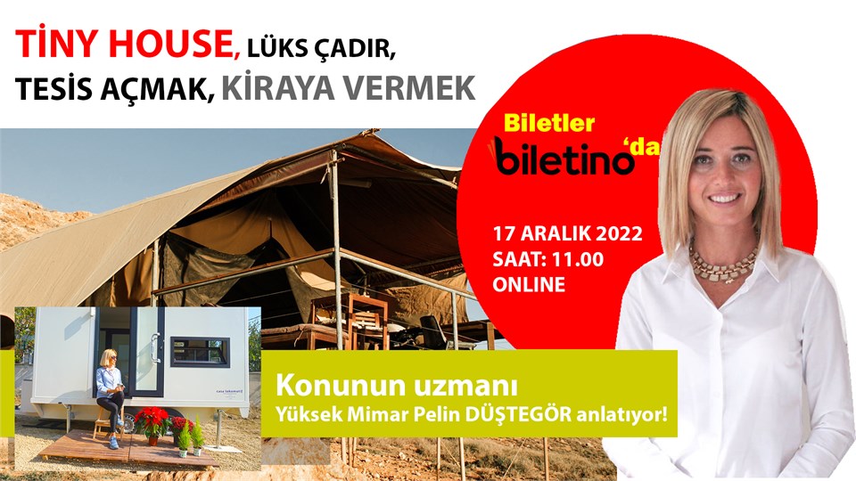 Tiny House, Lüks Çadır, Kamping, Glamping, RV Park Açma Şartları, Arsa/Arazi Seçimi, Kiralama, Tesis Kurma, İnteraktif soru cevap ortamı ve networking 