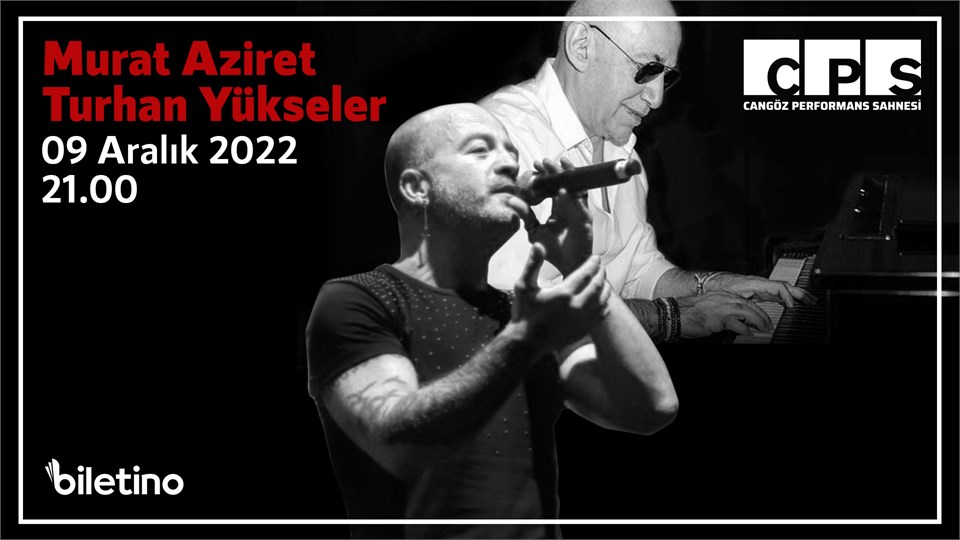 MURAT AZİRET ve TURHAN YÜKSELER KONSERİ