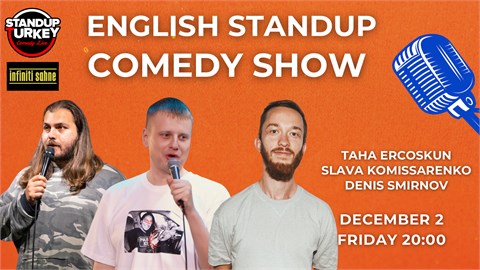 English Standup Comedy Show - Slava Komissarenko, Denis Smirnov, Taha Ercoskun